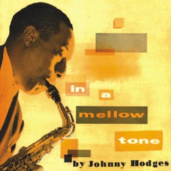 Johnny Hodges In a Mellow Tone (Remastered)