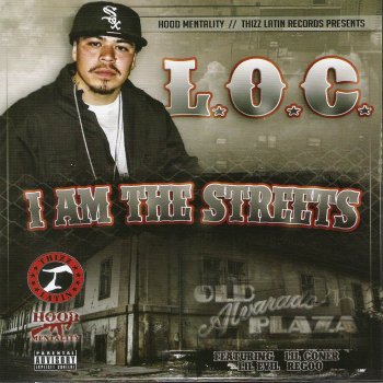 L.O.C I Am the Streetz