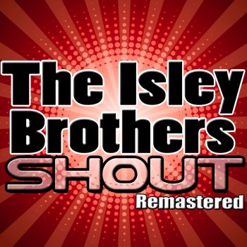 The Isley Brothers Shout (Remastered)