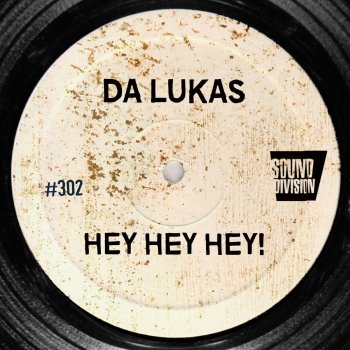 Da Lukas Hey Hey Hey! (Original Instrumental Mix)