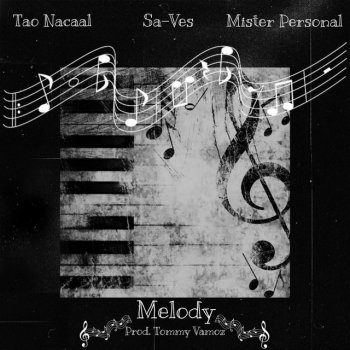 Mister Personal Melody (feat. Tommy Vamoz, Tao Nacaal & Sa-Ves)