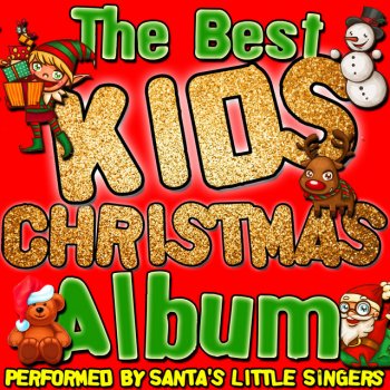 Исполнитель Santa's Little Singers, альбом The Best Kids Christmas Album
