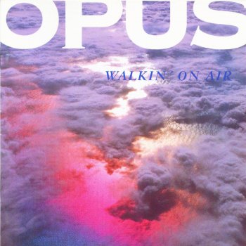 Opus Time Of My Life