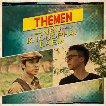 The Men Nếu Không Phải Là Em - Version 1