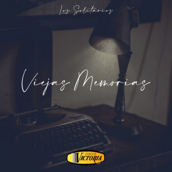 Los Solitarios Viejas Memorias