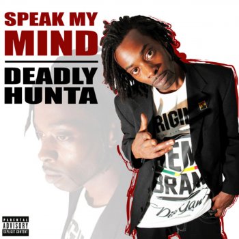 Deadly Hunta Speak My Mind