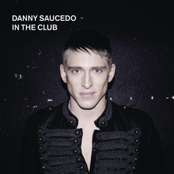 Danny Saucedo In the Club