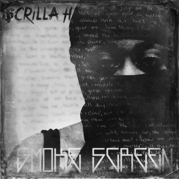 Исполнитель Scrilla H, альбом Smoke Screen