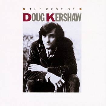 Doug Kershaw You Don't Want My Love