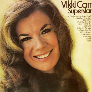 Vikki Carr Loving Him Was Easier (Than Anything I'll Ever Do Again)