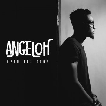 Angeloh Open the Door