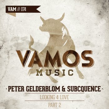Исполнитель Peter Gelderblom feat. Subcquence, альбом Looking 4 Love, Pt. 2