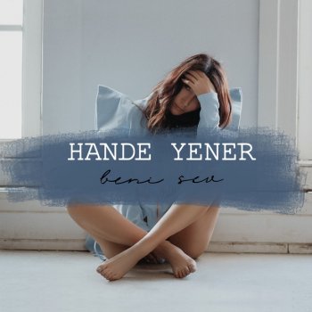 Hande Yener Beni Sev