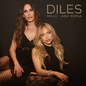 Malú feat. Ana Mena Diles