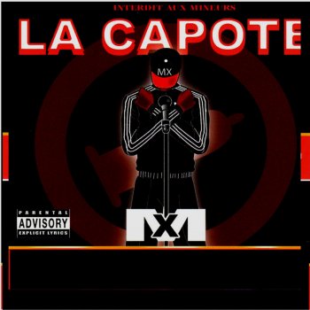 Исполнитель M-X, альбом La capote (Interdit aux mineurs)