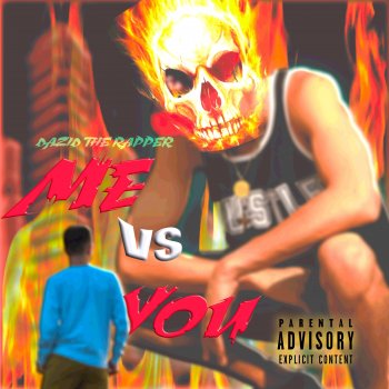 Dazid Me Vs You