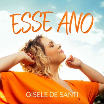 Gisele De Santi Esse Ano