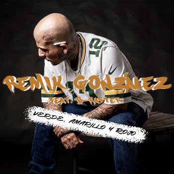 Remik Gonzalez feat. B-Raster Verde, Amarillo & Rojo