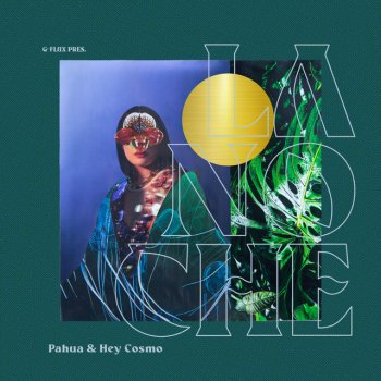 G-Flux feat. Pahua & Hey Cosmo La Noche