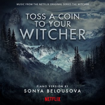 Sonya Belousova feat. Giona Ostinelli Toss A Coin To Your Witcher - Solo Piano Version