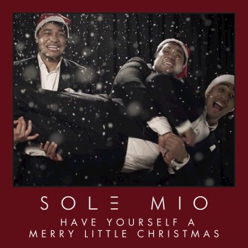 Sol3 Mio Have Yourself a Merry Little Christmas