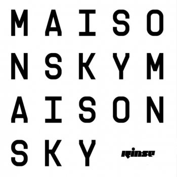 Maison Sky It Is What It Is