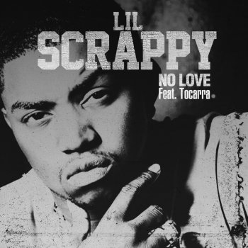 Lil Scrappy feat. Tocarra No Love