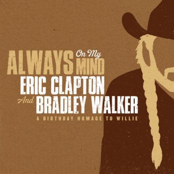 Eric Clapton feat. Bradley Walker Always On My Mind