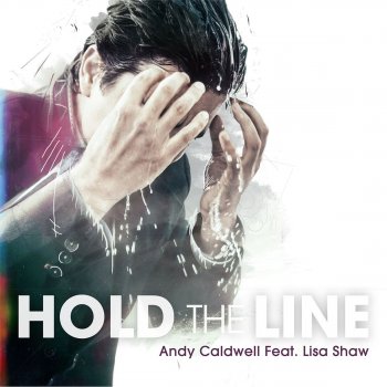 Andy Caldwell feat. Lisa Shaw Hold the Line