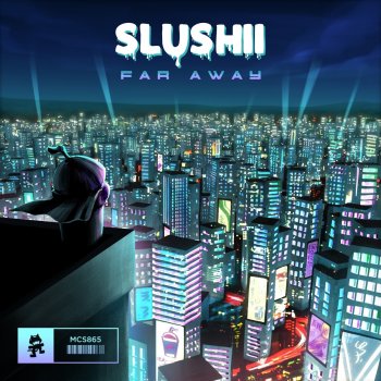 Slushii Far Away