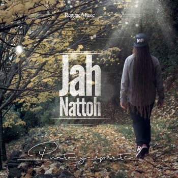 Jah Nattoh feat. P. Leyenda Nunca Lo Voy a Abandonar