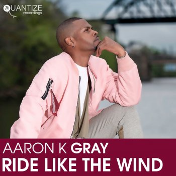 Aaron K. Gray Ride Like the Wind (DJ Beloved Instrumental)