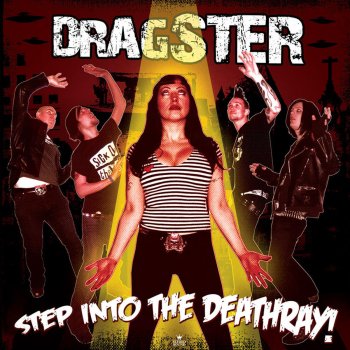 Исполнитель Dragster, альбом Step Into the Deathray