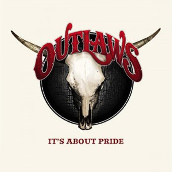 The Outlaws It's About Pride