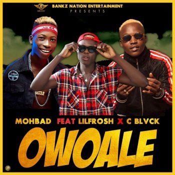 Mohbad feat. Lil Frosh & C Blvck Owoale
