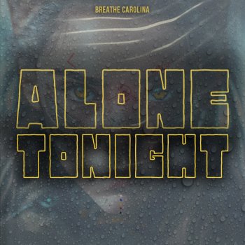 Breathe Carolina ALONE TONIGHT