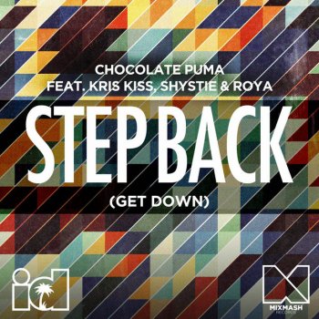 Chocolate Puma feat. Kris Kiss, Shystie & Roya Step Back (Get Down) (Friction VIP Remix)