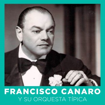 Исполнитель Francisco Canaro y Su Orquesta, альбом Francisco Canaro y su orquesta