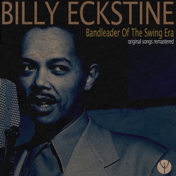 Billy Eckstine Without a Song - Remastered