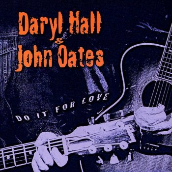 Daryl Hall And John Oates Someday We'll Know