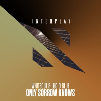 Whiteout feat. Lucid Blue Only Sorrow Knows