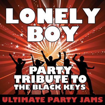 Ultimate Party Jams Lonely Boy (Party Tribute to The Black Keys)