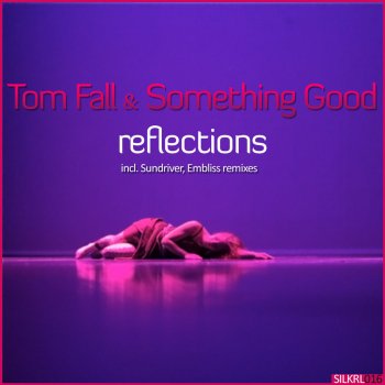 Tom Fall feat. Something Good Reflections