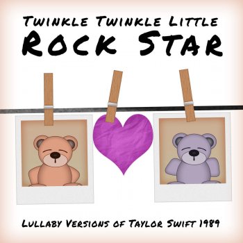 Twinkle Twinkle Little Rock Star Blank Space