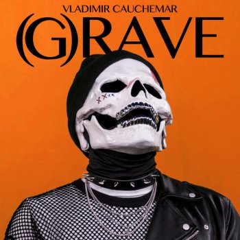 Vladimir Cauchemar (G)rave