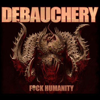 Debauchery F**K Humanity