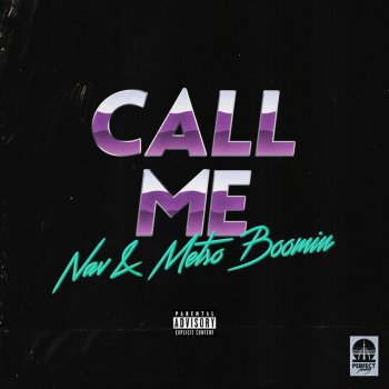 NAV feat. Metro Boomin Call Me