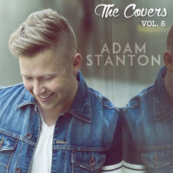 Adam Stanton When I Was Your Man