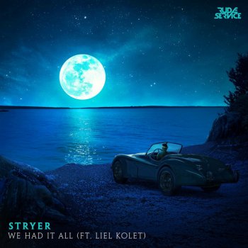 Stryer feat. Liel Kolet We Had It All