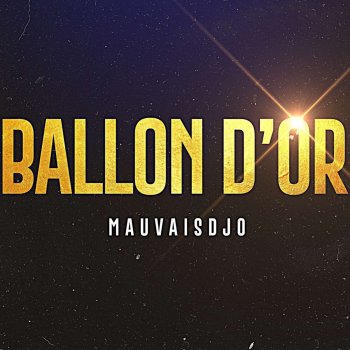 Исполнитель Mauvais Djo, альбом Ballon d’or
